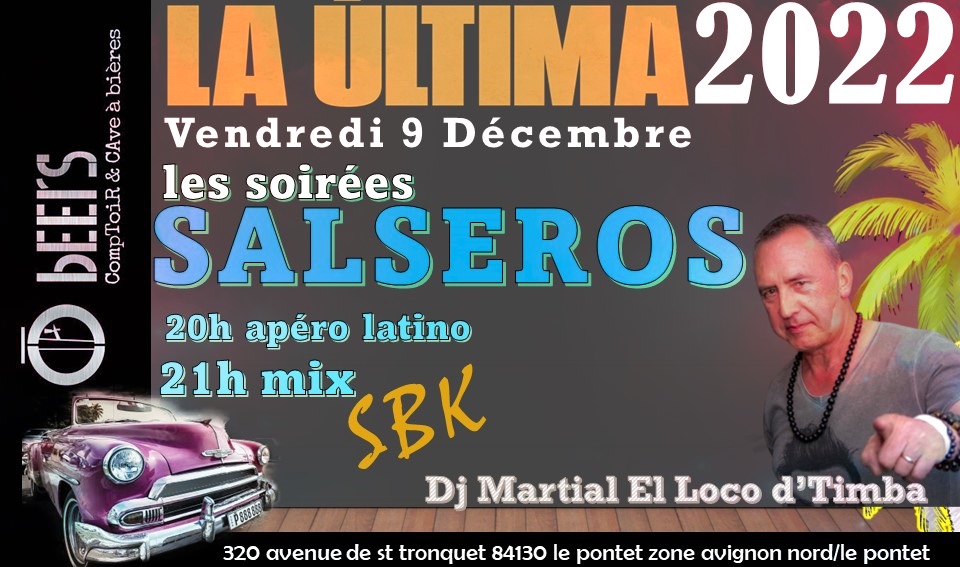 Les Soirées SALSEROS O BEERS Avignon LA ULTIMA 2022