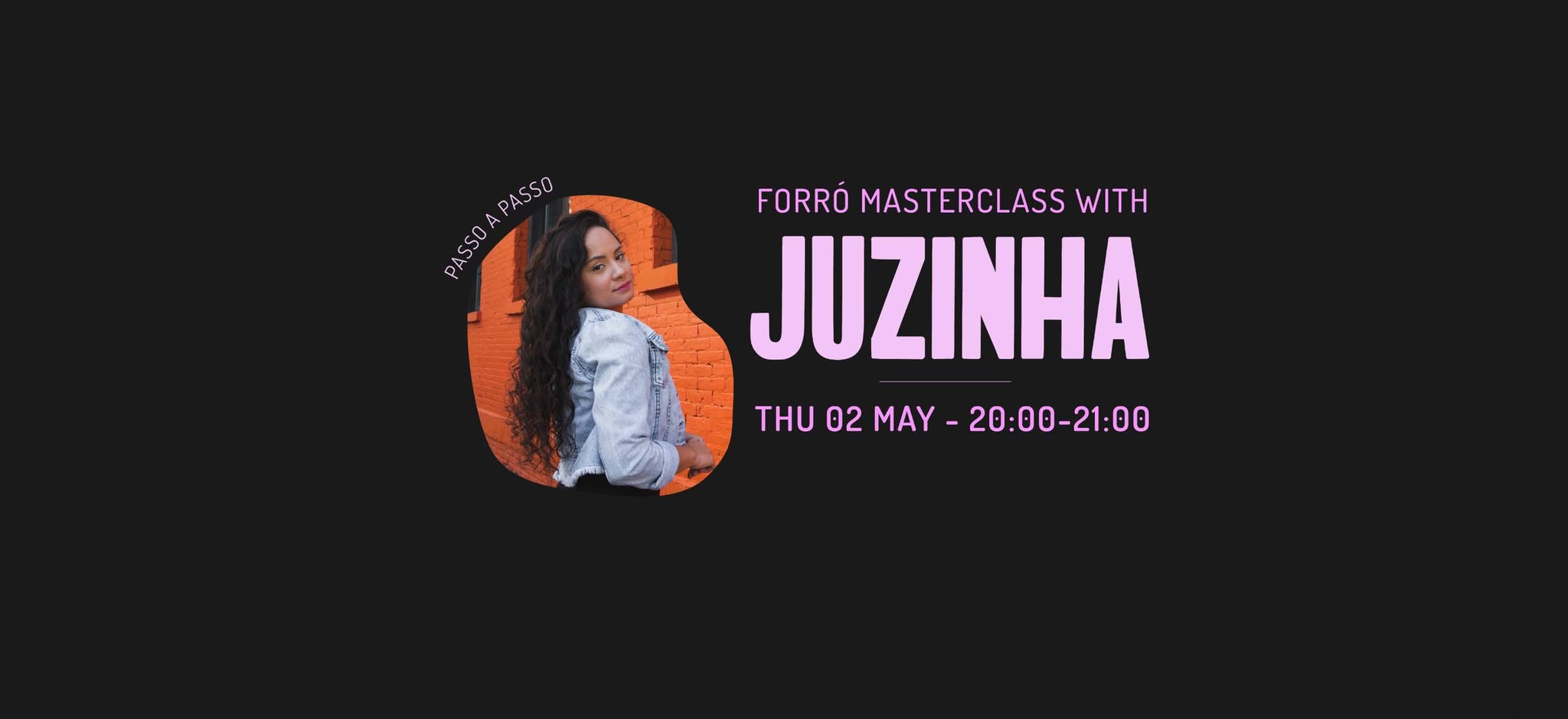 Masterclass with Juzinha
