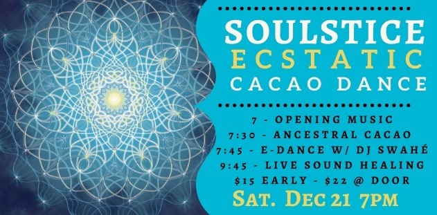 ✦ Solstice Ecstatic Dance + Cacao Ceremony ✦