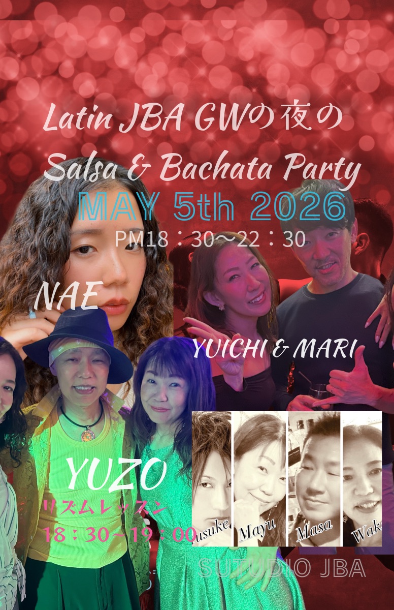 5月5日 Latin(Studio)JBA GWの夜のSalsa & Bachata Party