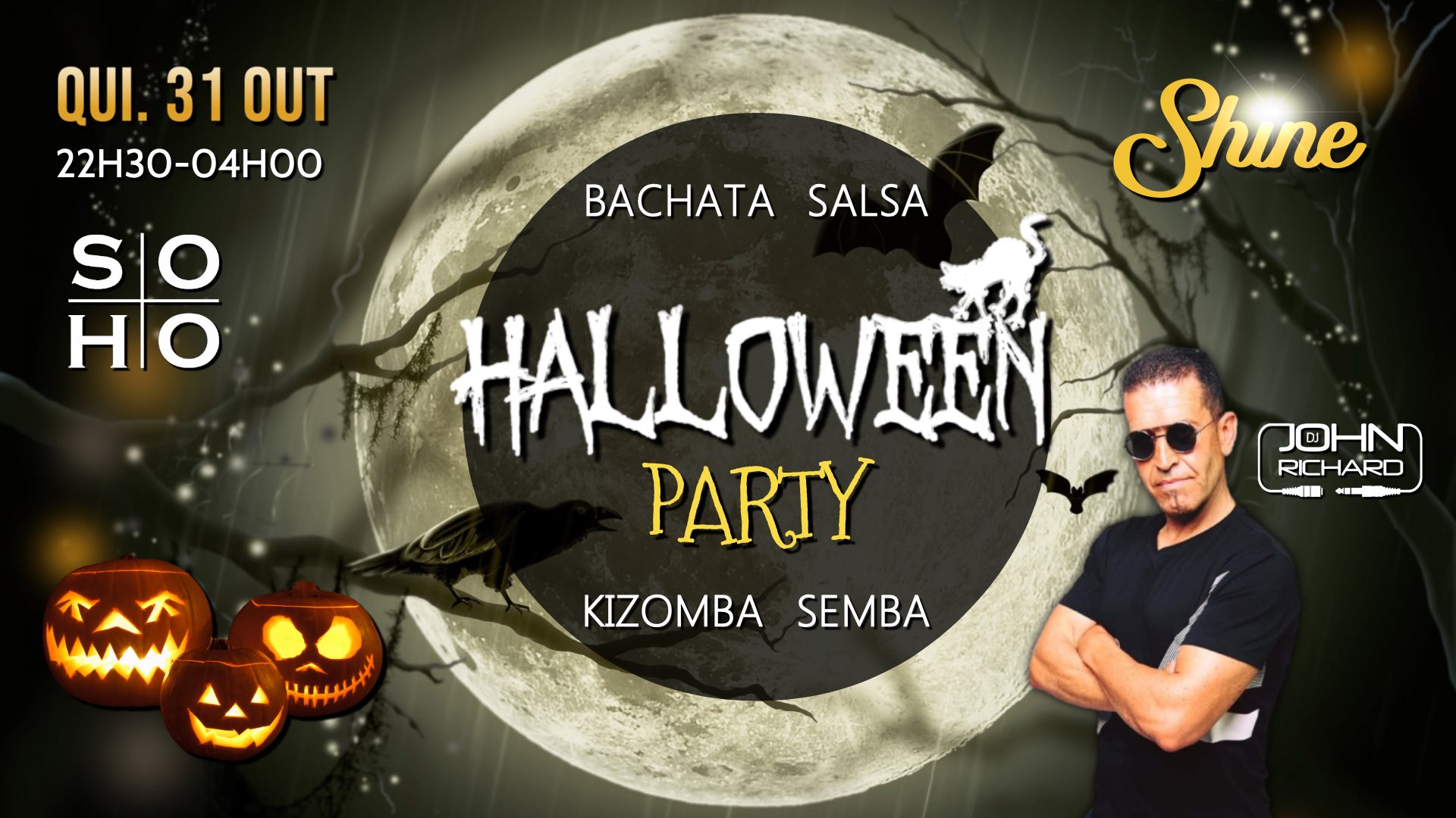 SHINE Halloween Party • QUI.31 Out @SOHO Club