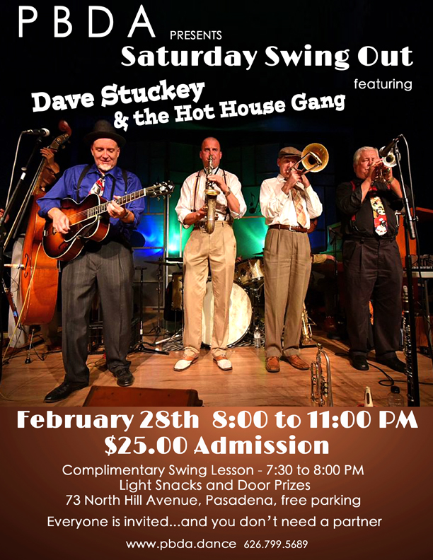 THIS SATURDAY NIGHT, FEB. 28th-DAVE STUCKEY & the HOT HOUSE GANG! Come Swing Dancing at PBDA!