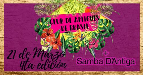 Club de Amigues de Brasil 4ta ed. Junto a Samba D'Antiga