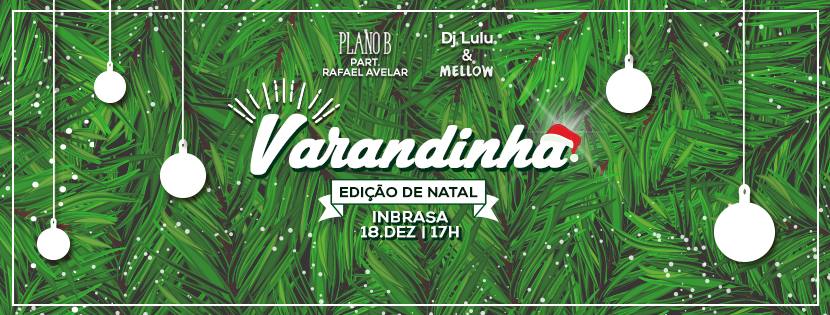 É HOJE :: Varandinha - Edição de Natal - Inbrasa