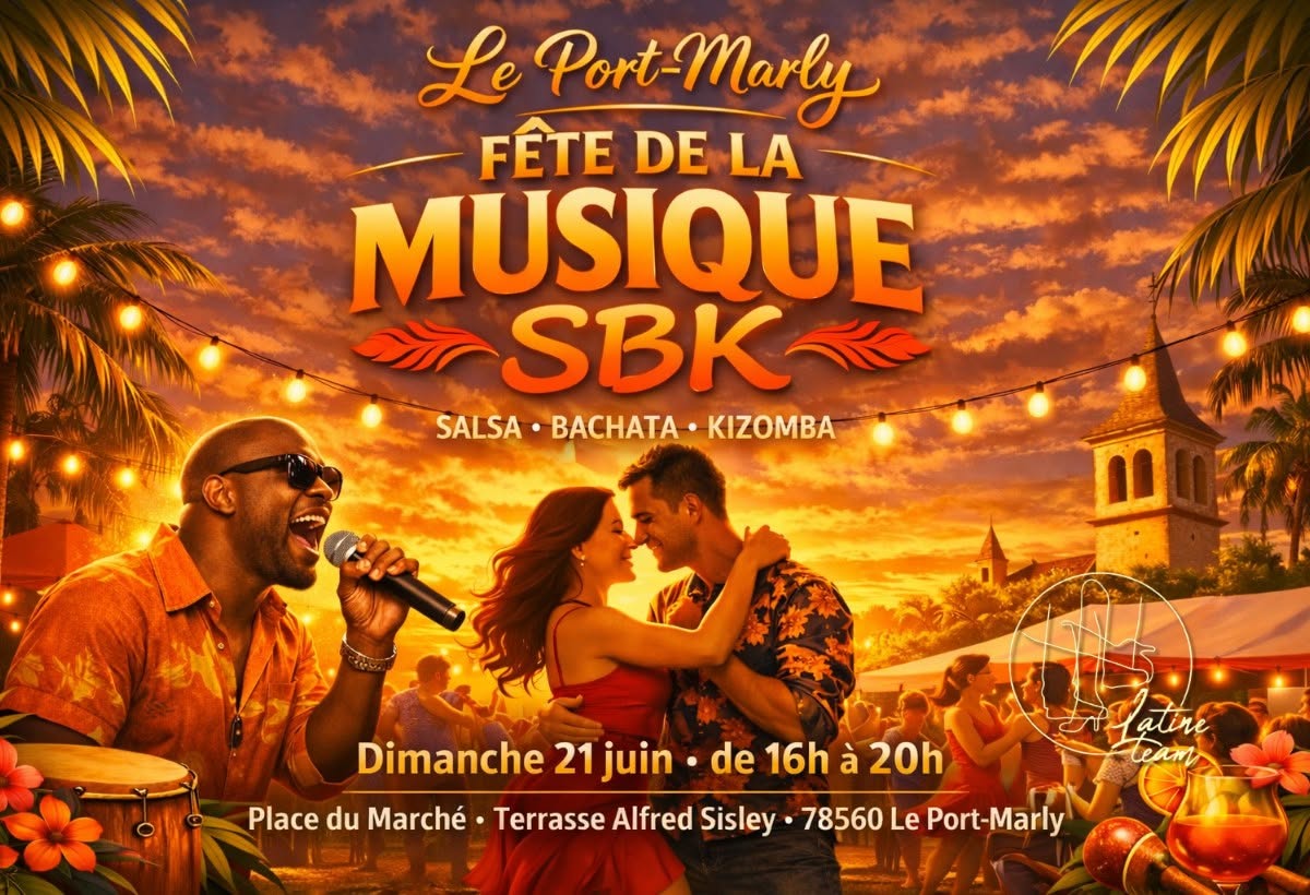 Fête de la MUSIQUE SBK by Latine Team - LE PORT-MARLY (78)