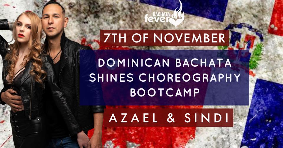 4hours Dominican Bachata Shines choreography BOOTCAMP with Azael & Sindi!!!