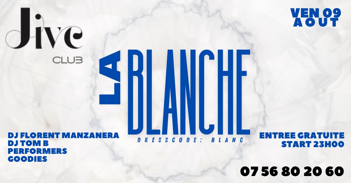 LA BLANCHE PARTY • JIVE CLUB