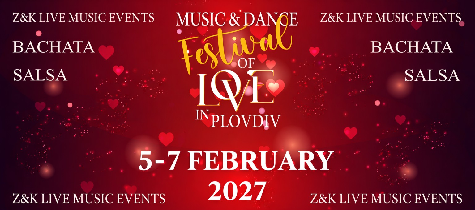 Music & Dance Festival of Love in Plovdiv 5th Edition