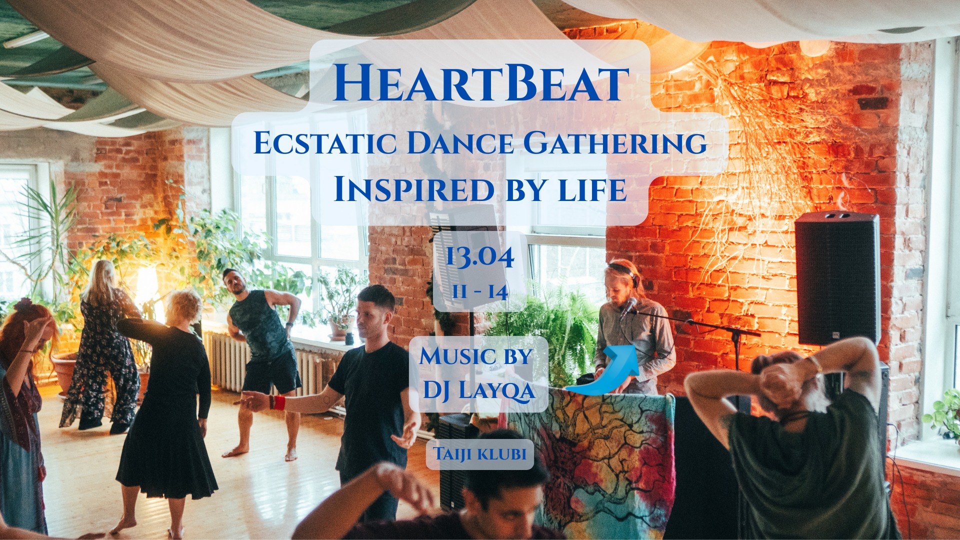 HeartBeat Ecstatic Dance Gathering - inspired by life 13.04 I DJ Layqa
