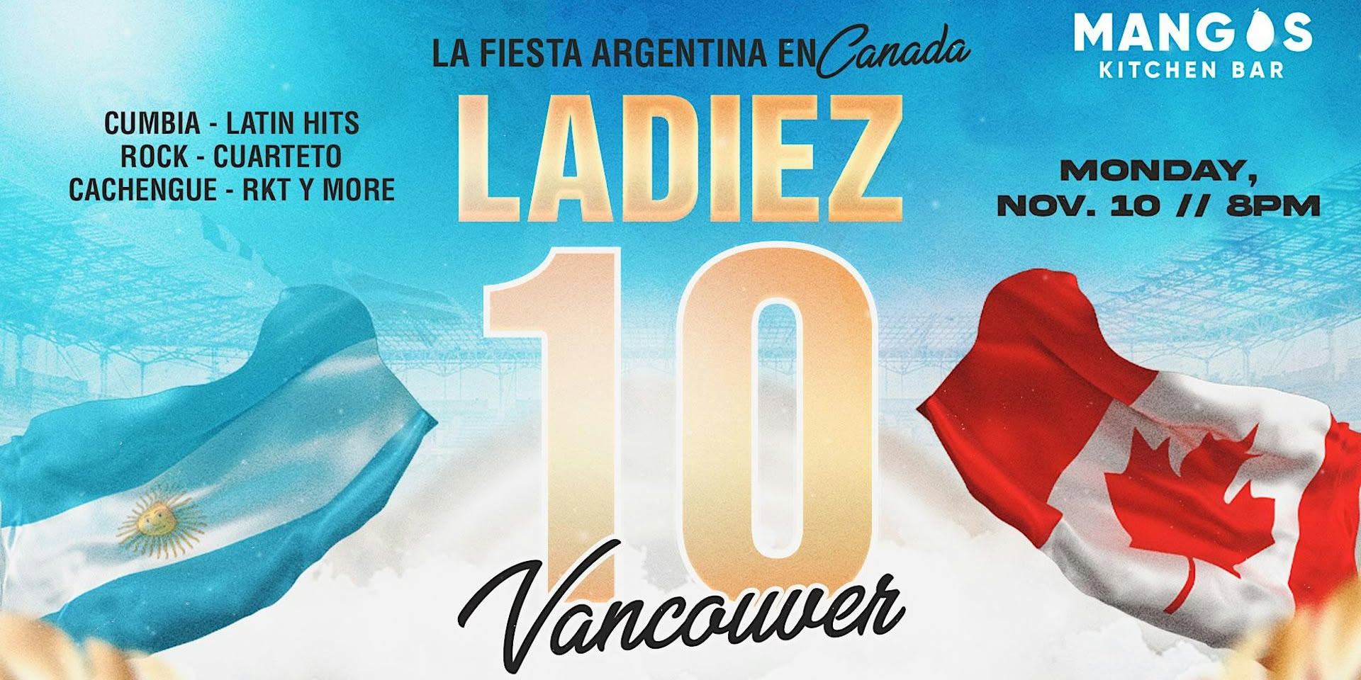 LA DIEZ en Vancouver Fiesta Argenta en Canada Mangos Kitchen