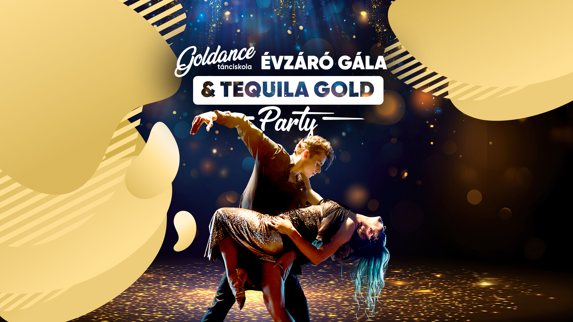Évzáró Gála & Tequila Gold party (26.06.20.) Goldance Tánciskola