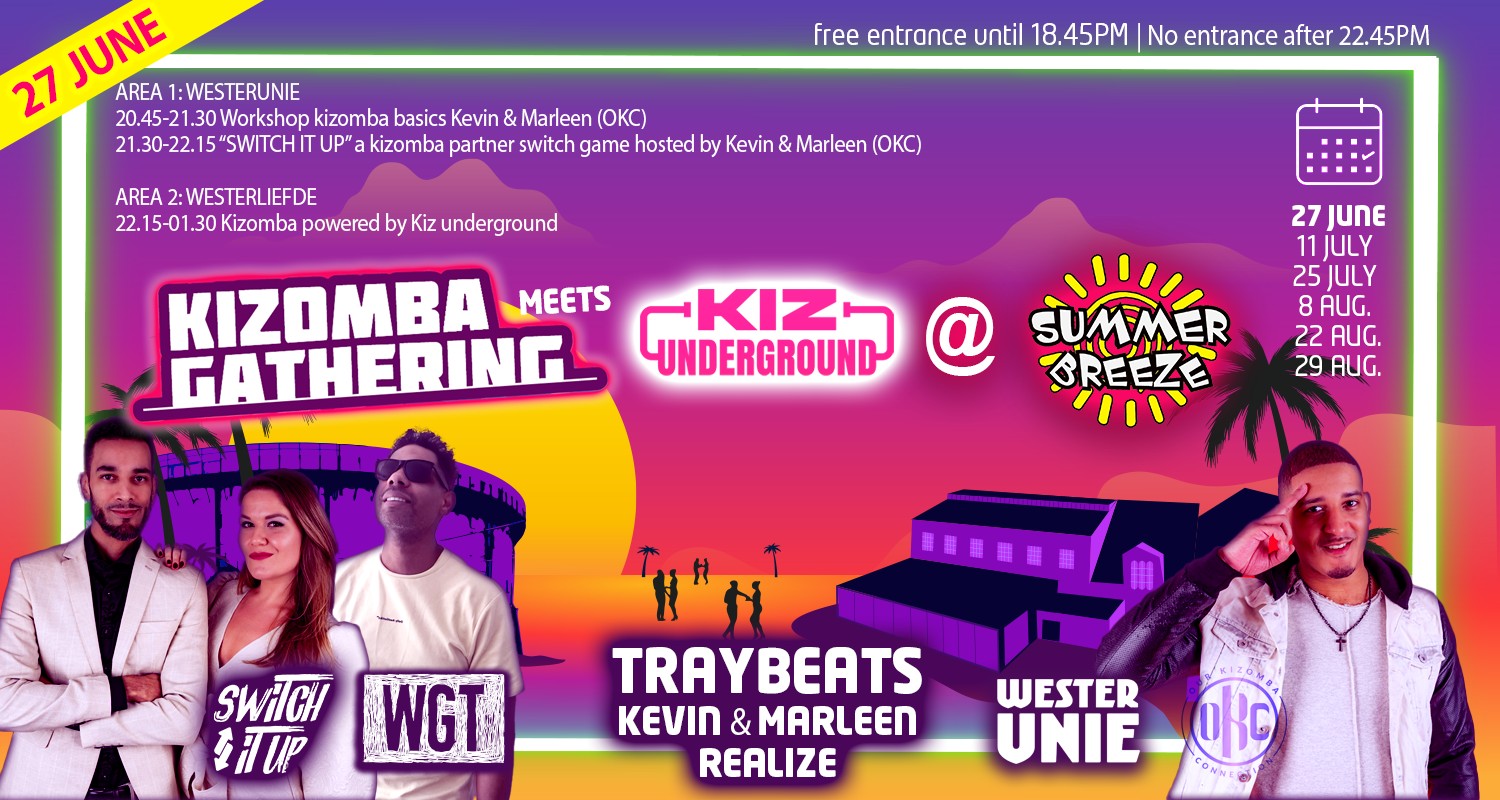 Kizomba Gathering invites Kiz Underground & OKC @ Summer Breeze Westergasterras Amsterdam