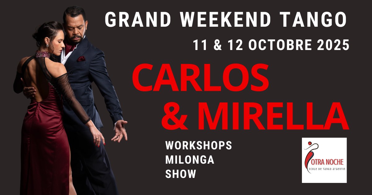 Grand Weekend Tango avec Carlos & Mirella @ Otra Noche Liège