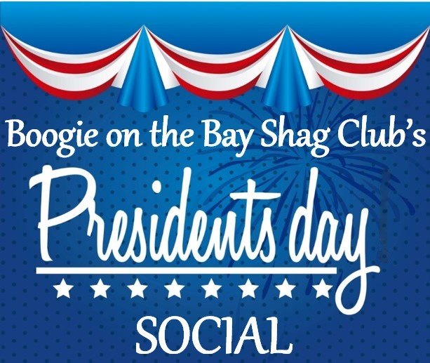 Boogie on the Bay Shag Club Presidents Day Social