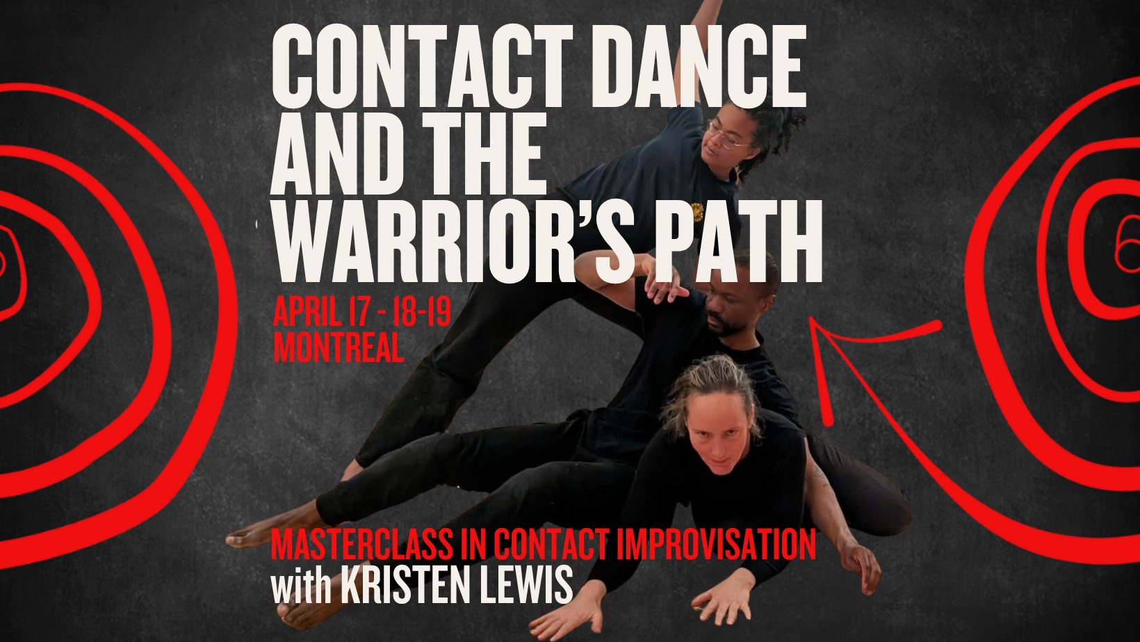 CONTACT DANCE AND THE WARRIOR’S PATH : Kristen Lewis C.I. MASTERCLASS
