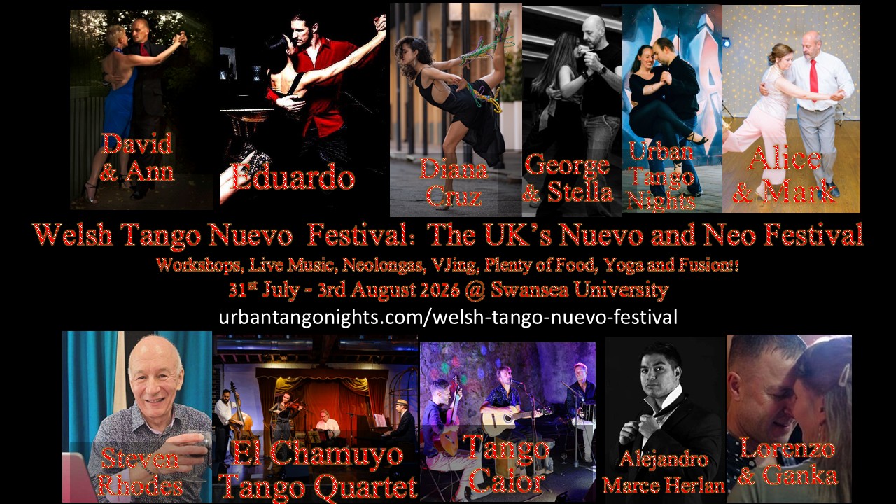 Welsh Tango Nuevo Festival: The UK's Nuevo and Neo Festival