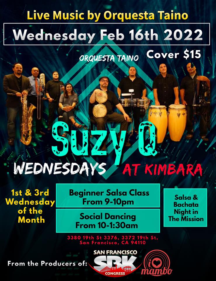 Suzy Q Wednesdays at Kimbara - - Live Salsa by Orquesta Taino Wednesday Feb 16th 2022