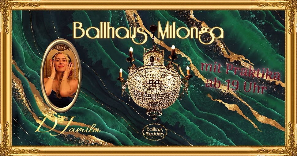Tango - die Ballhaus Milonga
