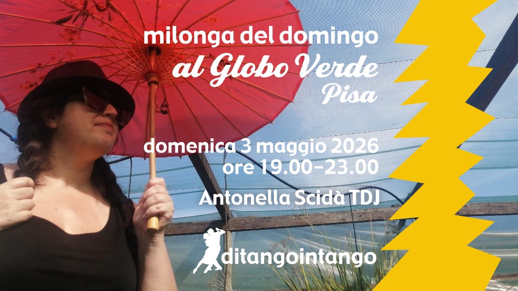 LA MILONGA DEL DOMINGO AL GLOBO VERDE - Pisa