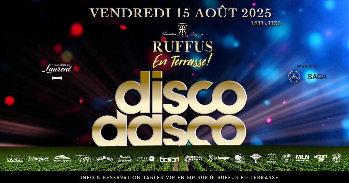 🇧🇪🔥 RUFFUS EN TERRASSE ★ DISCO DASCO ★ VIGNOBLE DES AGAISES ★ VEN 15 08 ★ 18H>00H30