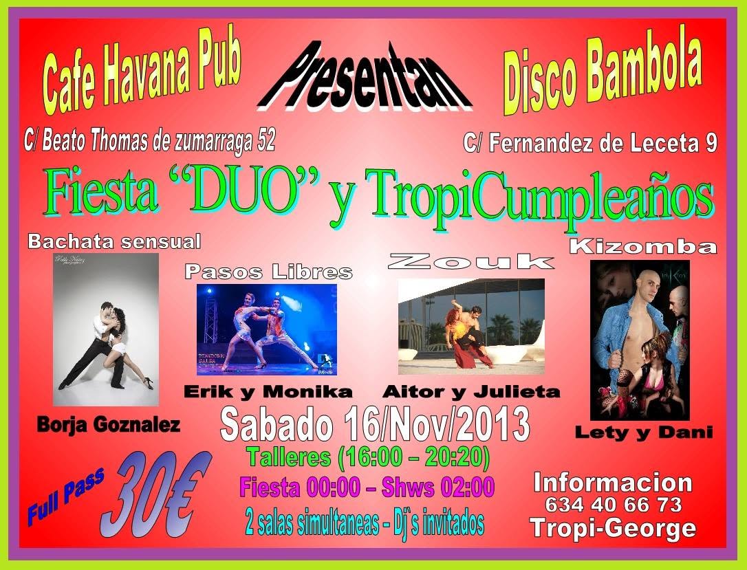 Fiesta ""DUO"" y TROPI-CUMPLE en CAFE HAVANA y DISCO BAMBOLA