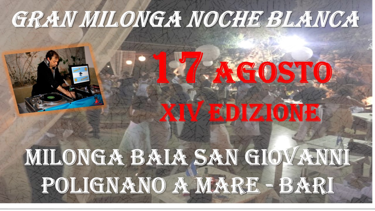 SOLD OUT 17 AGOSTO Gran Milonga Noche Blanca y Tdj El Gaucho