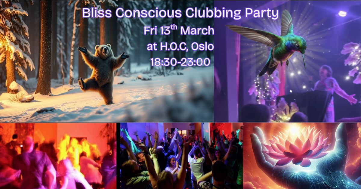 BLISS CONSCIOUS CLUBBING Party, H.O.C, Oslo with Dj Colibri
