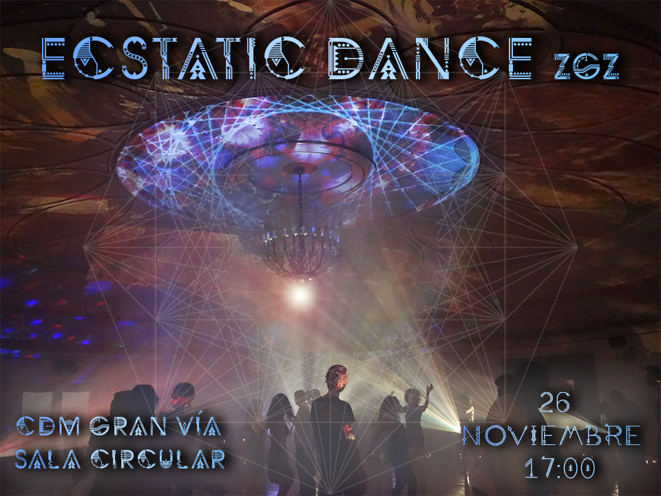 ECSTATIC DANCE zgz 26 de NOVIEMBRE