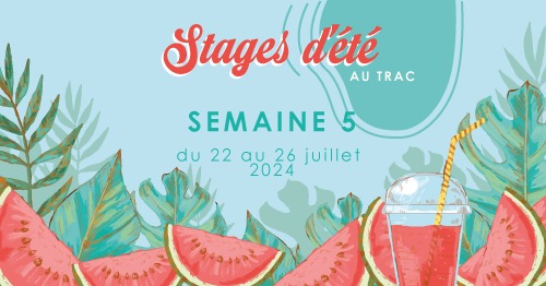 STAGES d'Eté Semaine 5