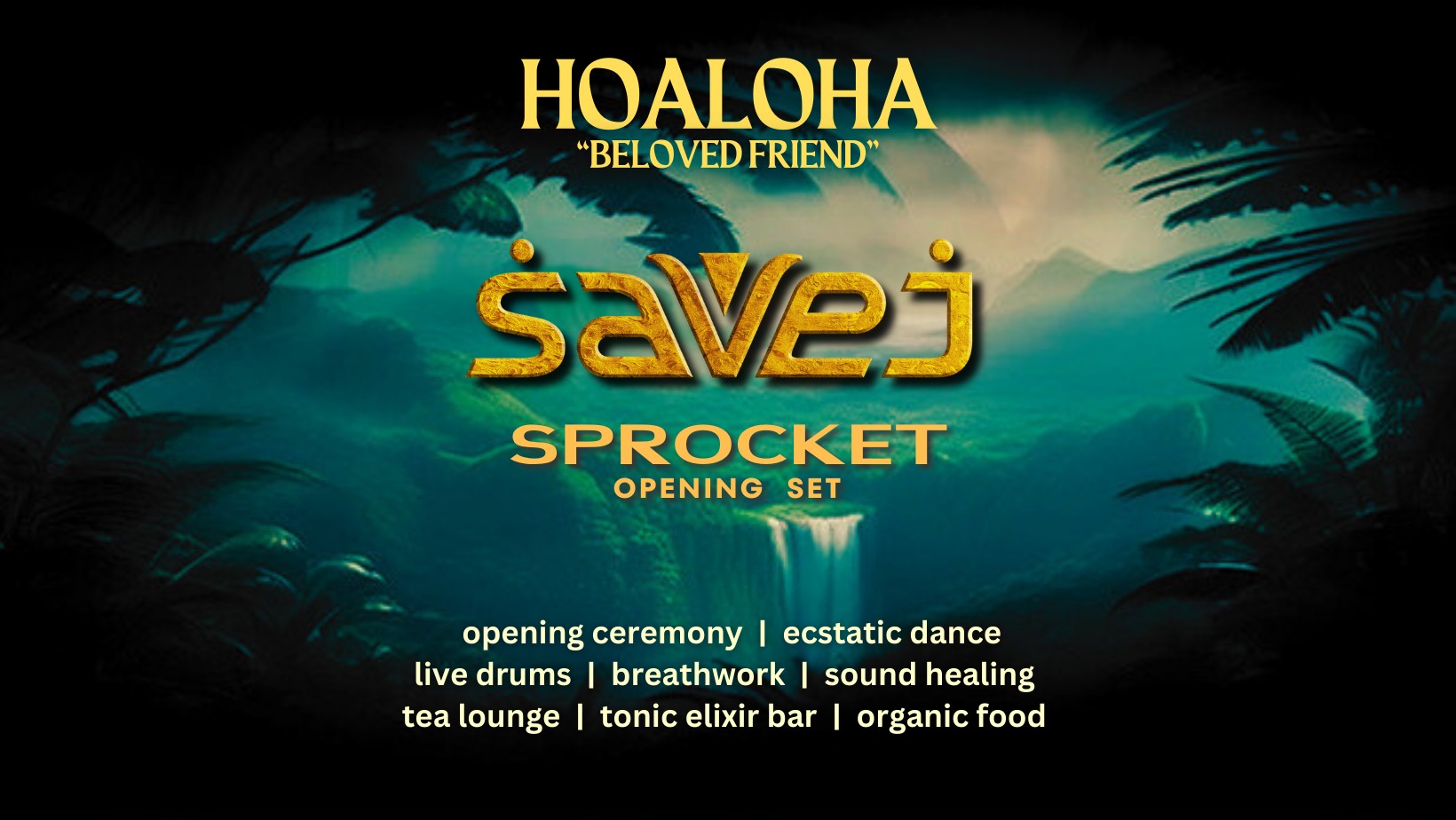 HOALOHA SAVEJ + SPROCKET