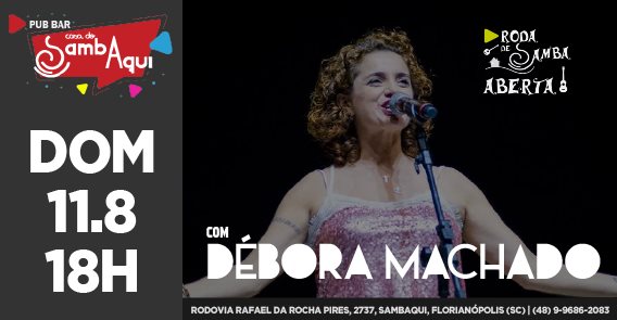 11.08 18h Roda de Samba Aberta com Débora Machado