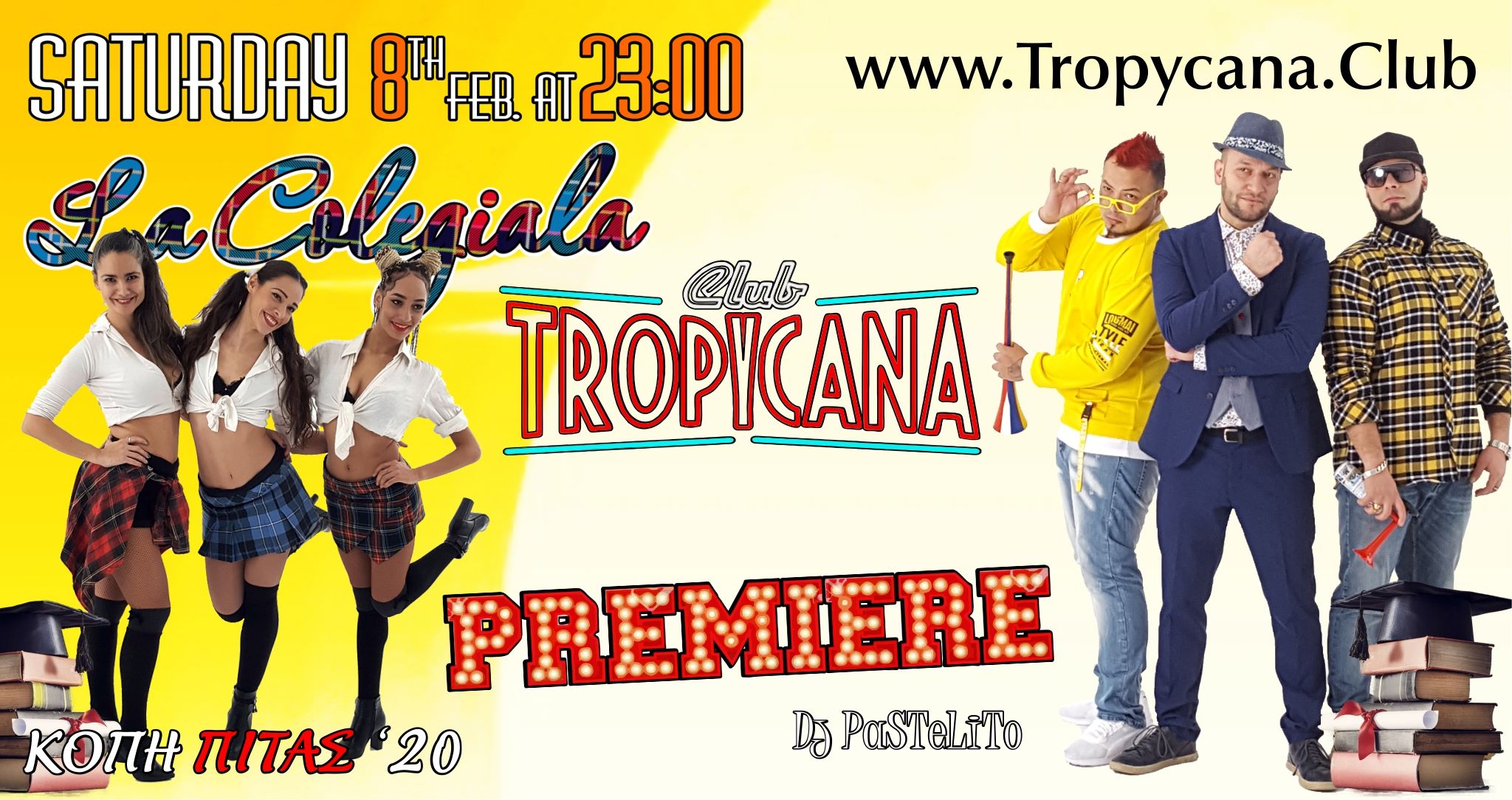 Premiere La Colegiala at Tropycana.club + Κοπή Πιτας Saturday 8 2