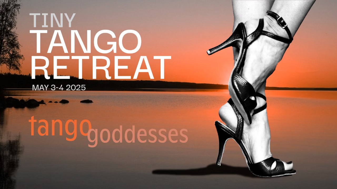 Tiny Tango Retreat Tango Goddesses