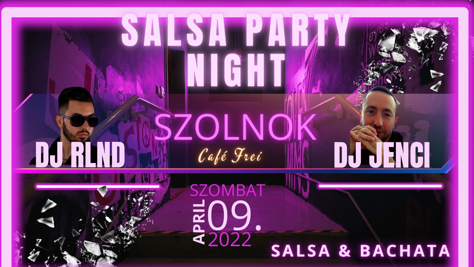 Tavaszi Pezsgés Salsa & Bachata Party Night - SZOLNOK