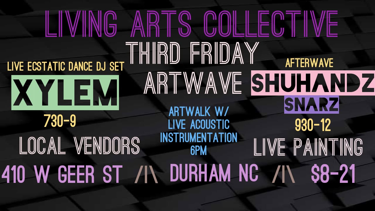 LAC Third Friday Artwave w XYLEM * Shuhandz * SNARZ
