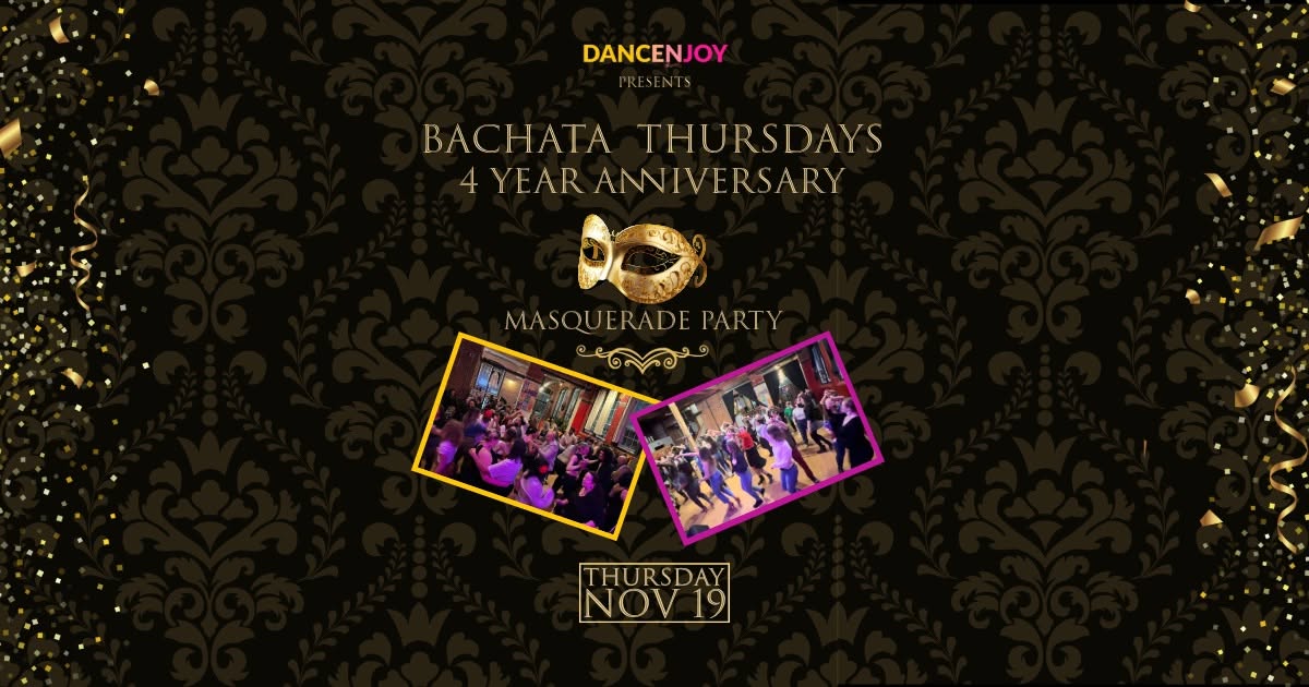 Bachata Thursdays - 4 Year Anniversary: Masquerade Party