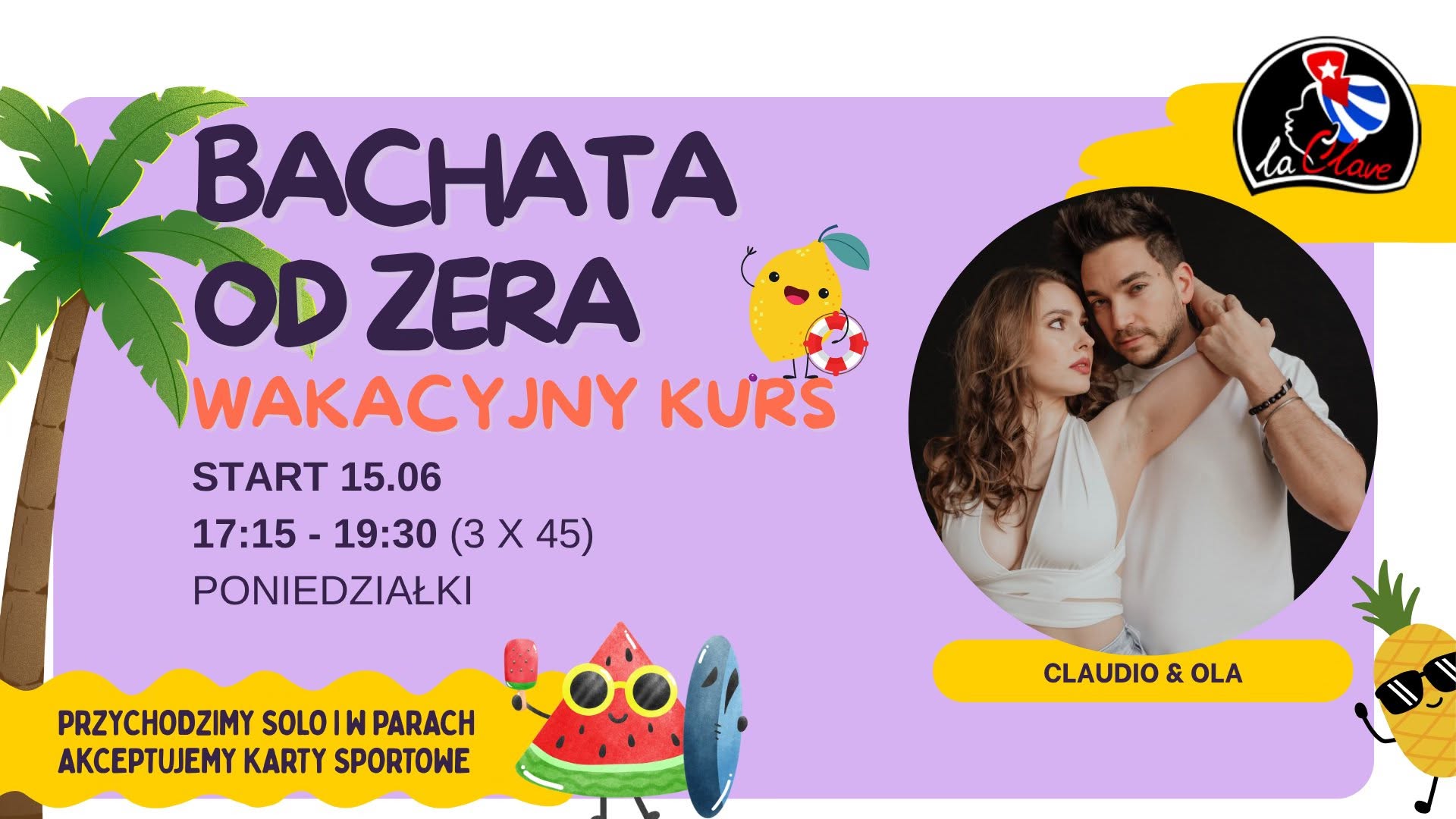 BACHATA OD ZERA - wakacyjny kurs z Claudio i Olą Poniedziałki 17:15 Start 15.06