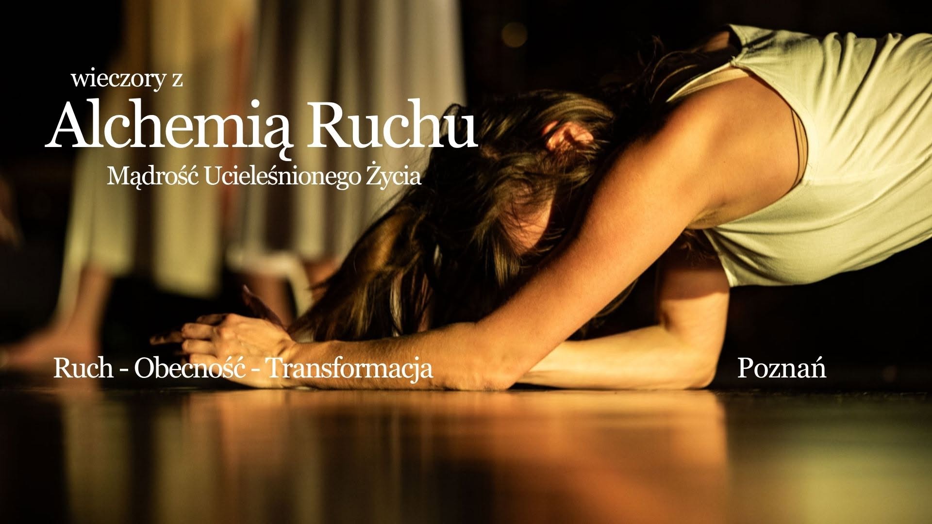 wieczory z Alchemią Ruchu - Mądrość Ucieleśnionego Życia Poznań