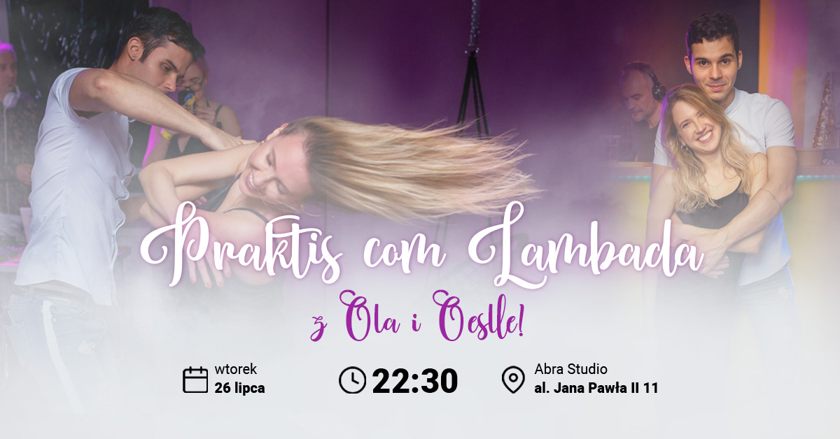 Wtorkowy praktis zoukowy com lambada z Olą i Oeslle!