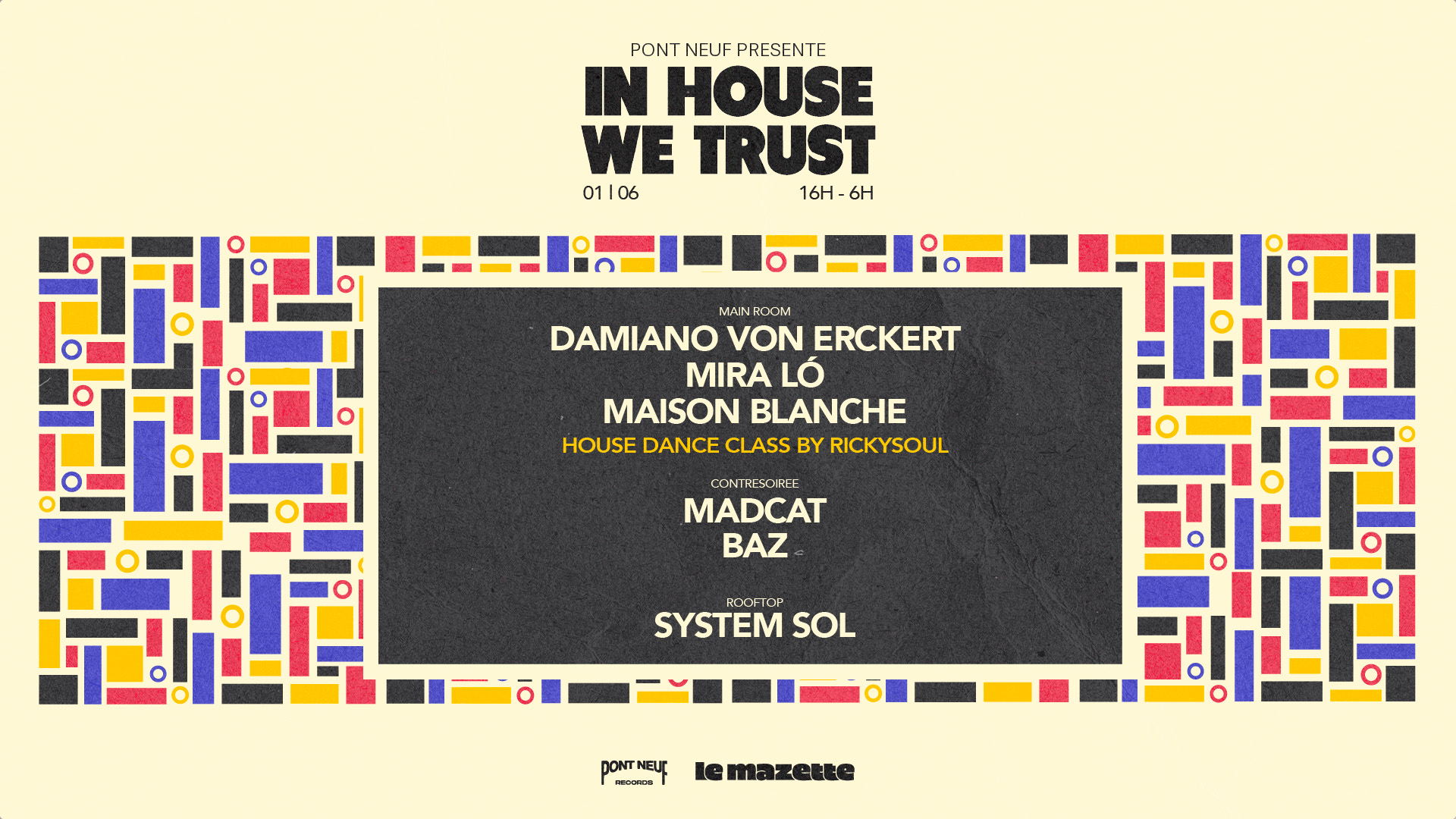 PONT NEUF • IN HOUSE WE TRUST Damiano Von Erckert, Mira Ló, Maison Blanche & more
