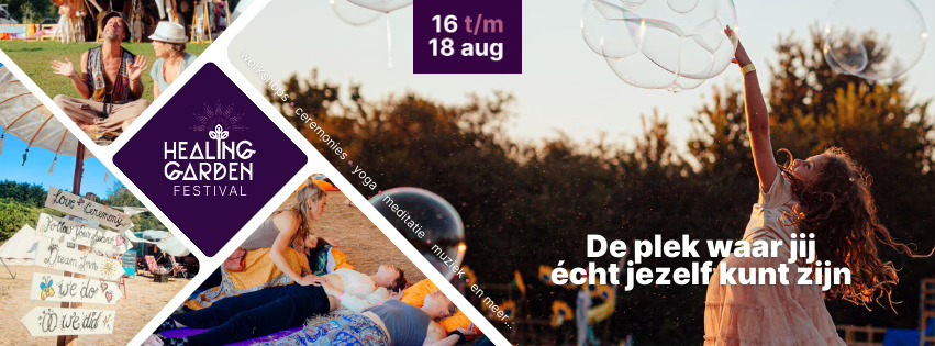 Healing Garden Festival 16 t m 18 augustus 2024