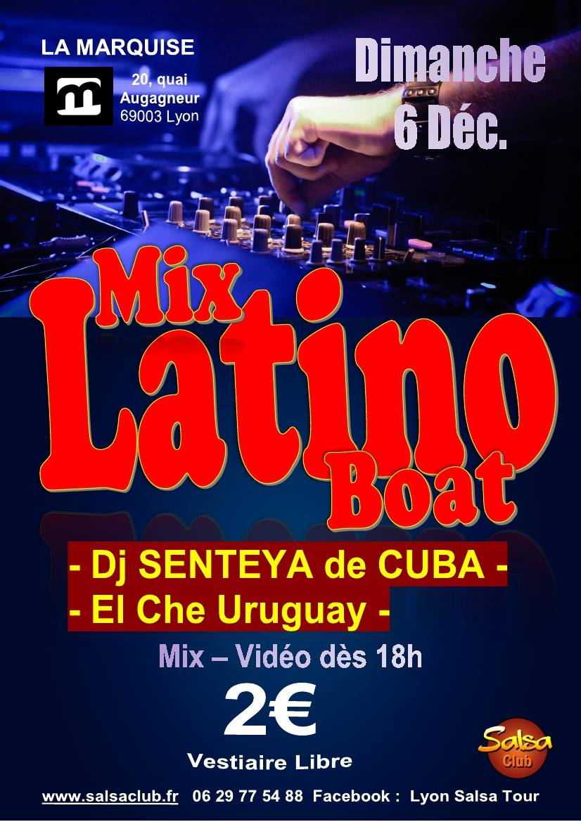 LATINO MIX BOAT - Dimanche 6 Décembre - LA MARQUISE - Lyon