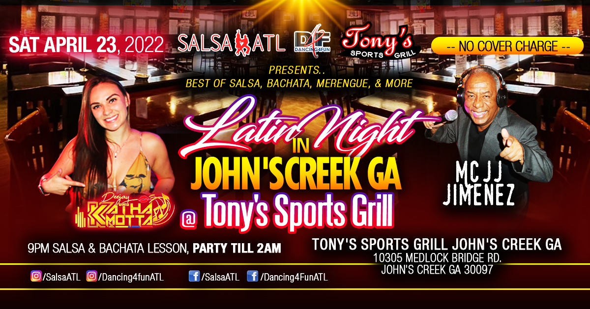 Latin Night John's Creek @ Tony's Sports Grill - DJ Katha Motta & MC JJ Jimenez - No Cover