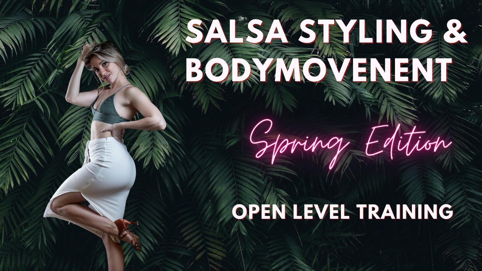 Salsa Styling and Bodymovement SPRING EDITION
