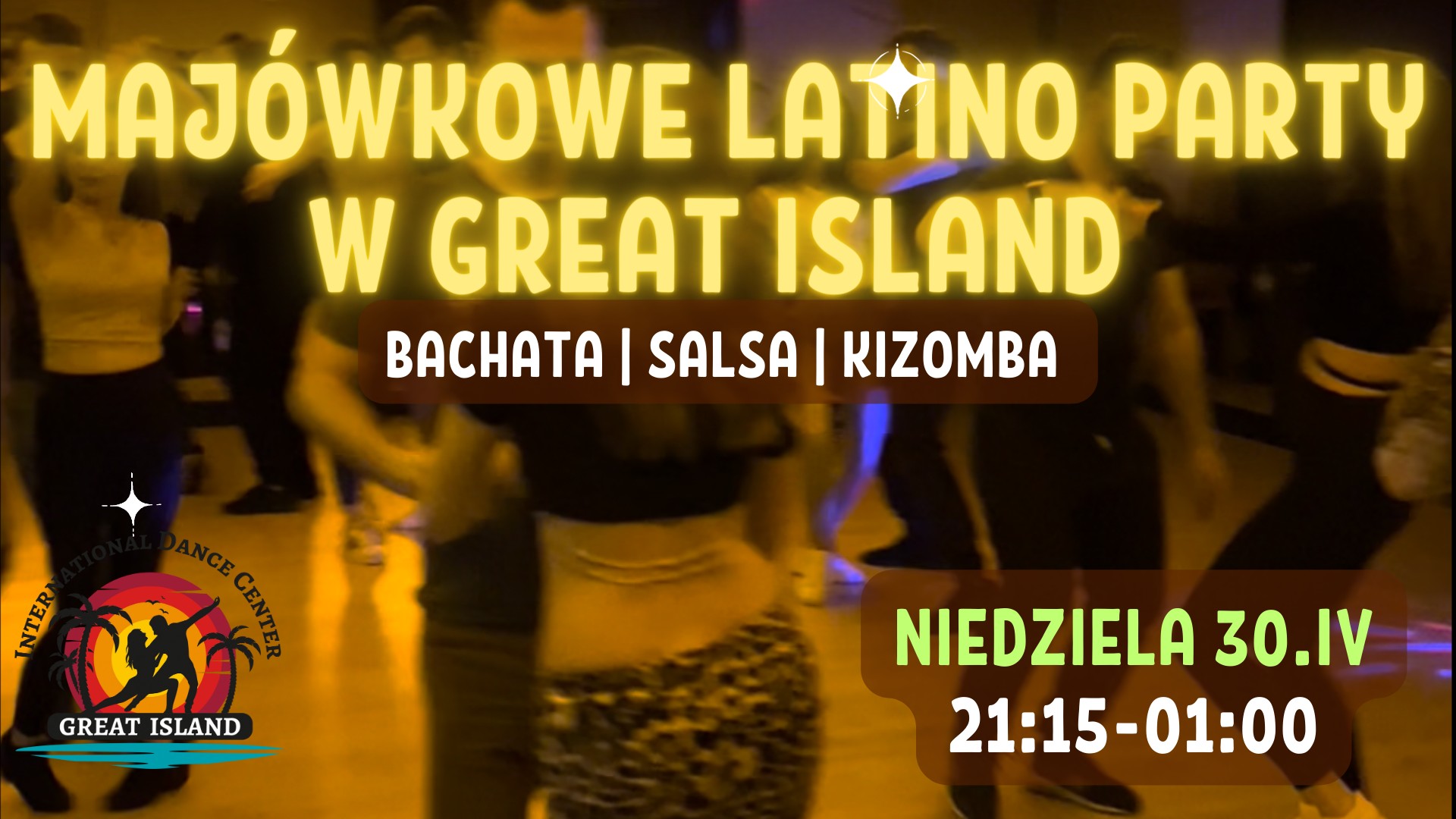 Majówkowe Latino Party w GREAT Island Niedziela 30.IV