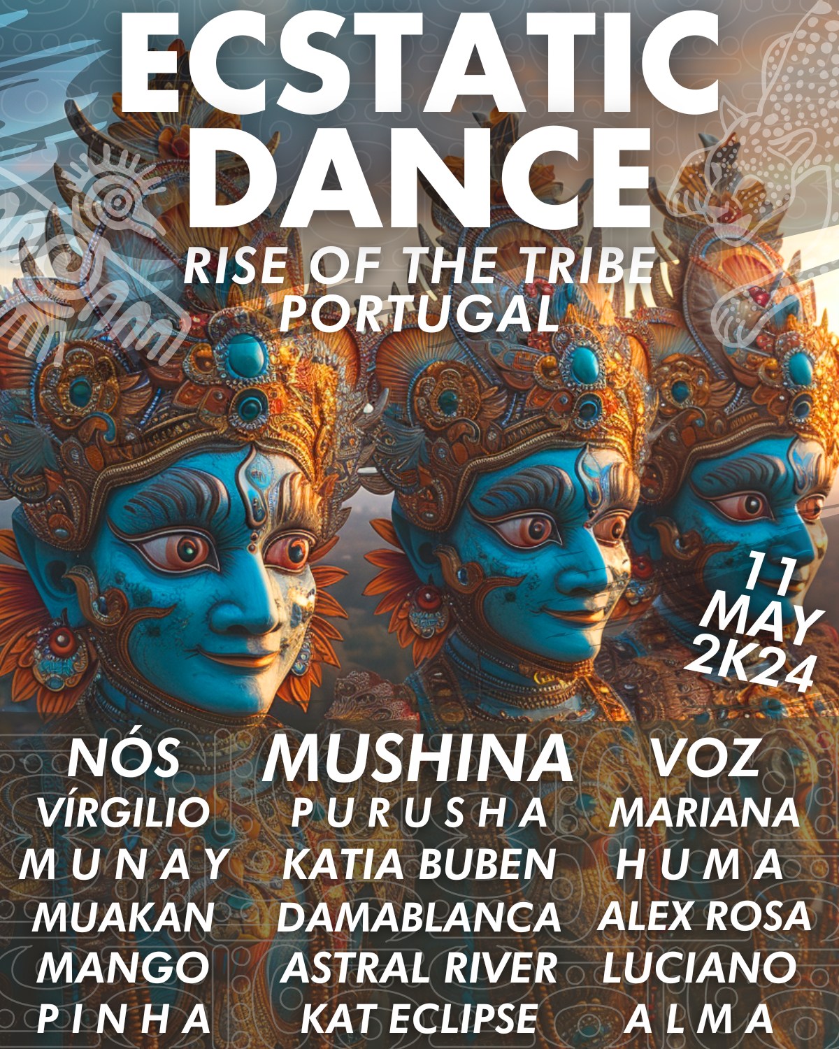 Ecstatic Dance • RISE of the TRIBE by Mushina • Nós Voz • Huma • Mango + (many more amazing artists)