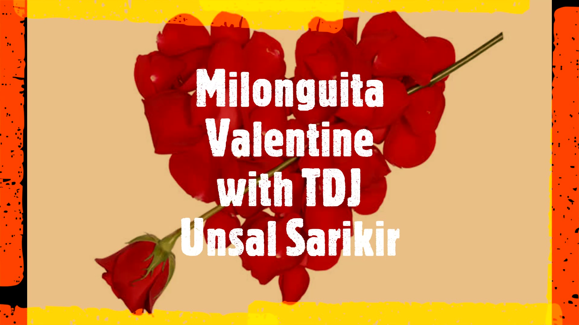 Milonguita Valentine TDJ Unsal Sarikir