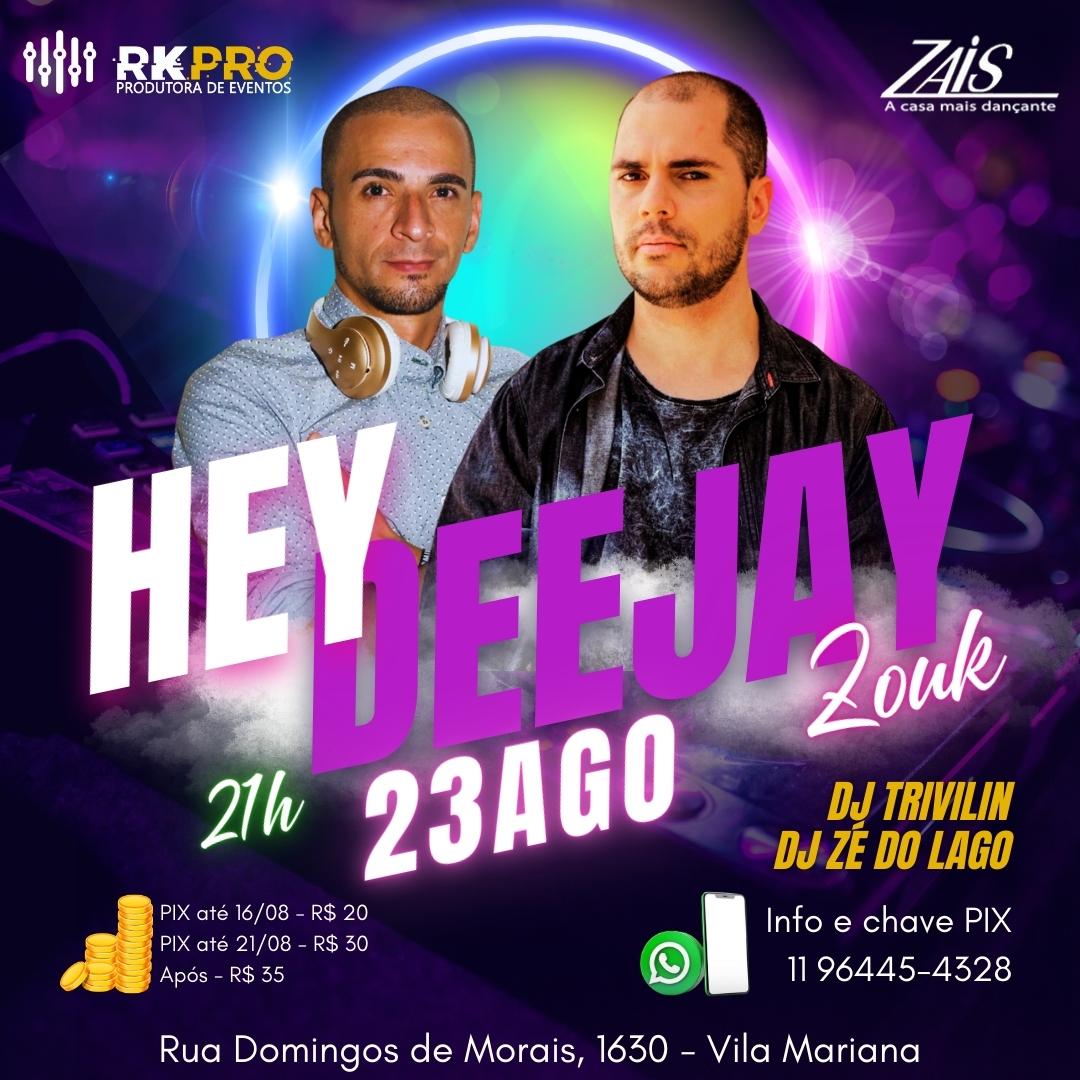 Hey Deejay Zouk (23 Agosto)
