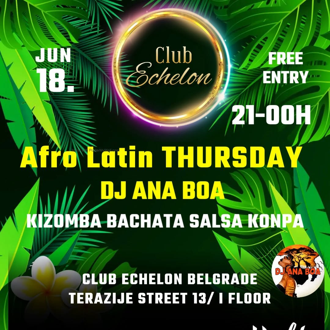 π AFRO LATIN Party Thursday 18.06. Echelon Belgrade