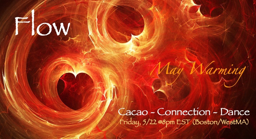 Flow Cacao Dance :: Boston WesternMA :: May Warming